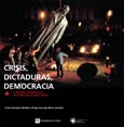 Imagen de portada del libro Crisis, dictaduras, democracia