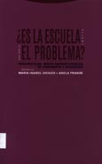 Imagen de portada del libro ¿Es la escuela el problema?