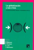 Imagen de portada del libro La globalización y sus crisis : interpretaciones desde la economía crítica