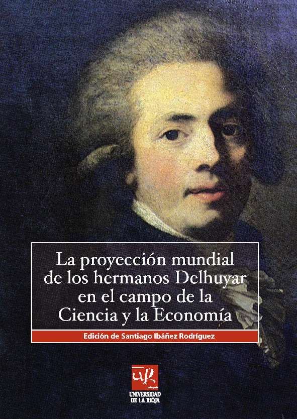 Imagen de portada del libro La proyección mundial de los hermanos Delhuyar en el campo de la ciencia y de la economía