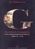 Imagen de portada del libro La Escuela de Gramática en la Facultad de Artes de la Universidad Sertoriana de Huesca (siglos XIV-XVII)