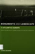 Imagen de portada del libro Monuments and landscape in Atlantic Europe : perception and society during the Neolithic and Early Bronze Age