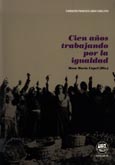 Imagen de portada del libro Cien años trabajando por la igualdad