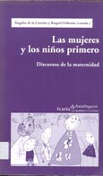 Imagen de portada del libro Las mujeres y los niños primero : discursos de la maternidad