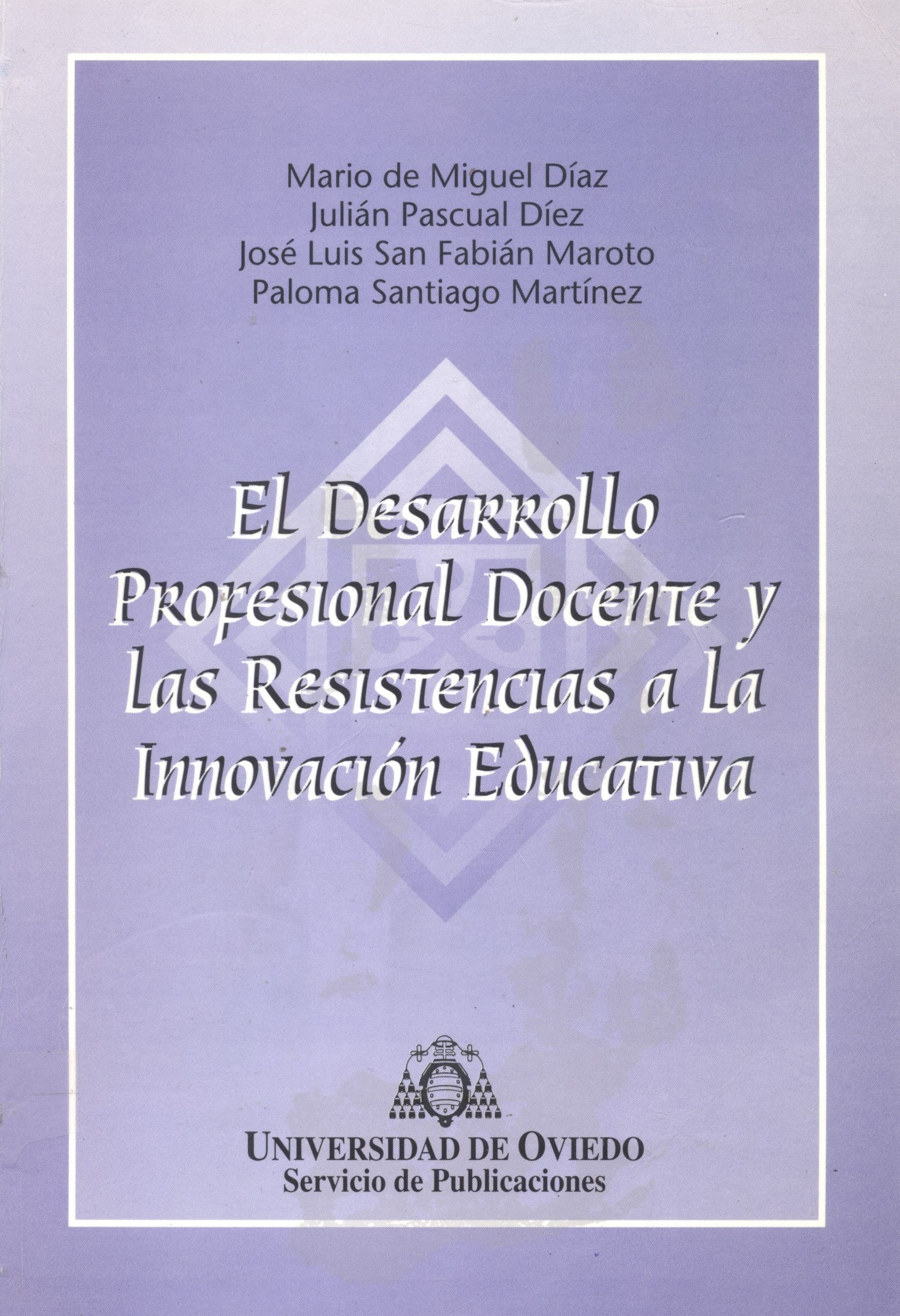 Imagen de portada del libro El Desarrollo profesional docente y las resistencias a la innovación educativa