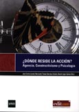 Imagen de portada del libro ¿Dónde reside la acción? agencia, constructivismo y psicología