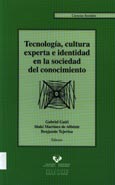 Imagen de portada del libro Tecnología, cultura experta e identidad en la sociedad del conocimiento