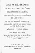 Imagen de portada del libro Usos o problemas de las esferas i globos, celestes i terraqueos, para el manejo de estos instrumentos  / traducidos de los que escribió en francés Nicolás Bión... añadidos y puestos notas... por D. Cristóval Machado