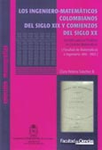 Imagen de portada del libro Los Ingeniero-matemáticos colombianos del siglo XIX y comienzos del XX