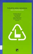 Imagen de portada del libro Industria como naturaleza : hacia la producción limpia