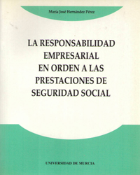 Imagen de portada del libro La responsabilidad empresarial en orden a las prestaciones de seguridad social