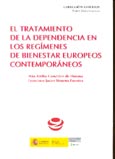 Imagen de portada del libro El tratamiento de la dependencia en los regímenes de bienestar europeos contemporáneos