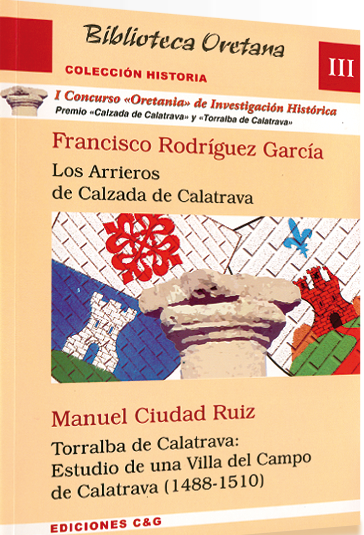 Imagen de portada del libro I Concurso Oretania de Investigación Histórica, Premio Calzada de Calatrava y Torralba de Calatrava