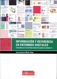 Imagen de portada del libro Información y Referencia en entornos digitales. Desarrollo de servicios bibliotecarios de consulta
