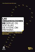 Imagen de portada del libro Las organizaciones de servicios sociales de atención primaria