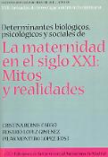 Imagen de portada del libro Determinantes biológicos, psicológicos y sociales de la maternidad en el siglo XXI: mitos y realidades