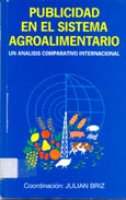 Imagen de portada del libro Publicidad en el sistema agroalimentario : un análisis comparativo internacional : análisis de casos en España, EE UU y la R.F. Alemana