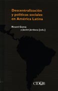 Imagen de portada del libro Descentralización y políticas sociales en América Latina