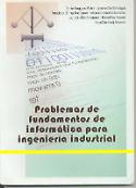 Imagen de portada del libro Problemas de fundamentos de informática para ingeniería industrial