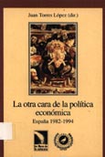 Imagen de portada del libro La otra cara de la política económica, España (1982-1994)