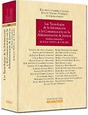 Imagen de portada del libro Las tecnologías de la información y la comunicación en la administración de justicia : análisis sistemático de la Ley 18/2011, de 5 de julio