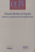 Imagen de portada del libro Palacios Reales en España Historia y arquitectura de la magnificencia