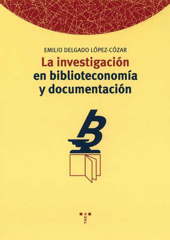 Imagen de portada del libro La investigación en biblioteconomía y documentación