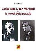 Imagen de portada del libro Carles Riba i Joan Maragall o La moral de la paraula