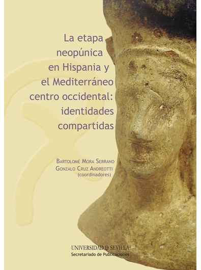 Imagen de portada del libro La etapa neopúnica en Hispania y el Mediterráneo centro occidental