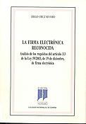 Imagen de portada del libro La firma electrónica reconocida : análisis de los requisitos del artículo 3.3 de la Ley 59/2003, de 19 de diciembre, de firma electrónica