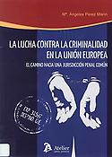 Imagen de portada del libro La lucha contra la criminalidad en la Unión Europea
