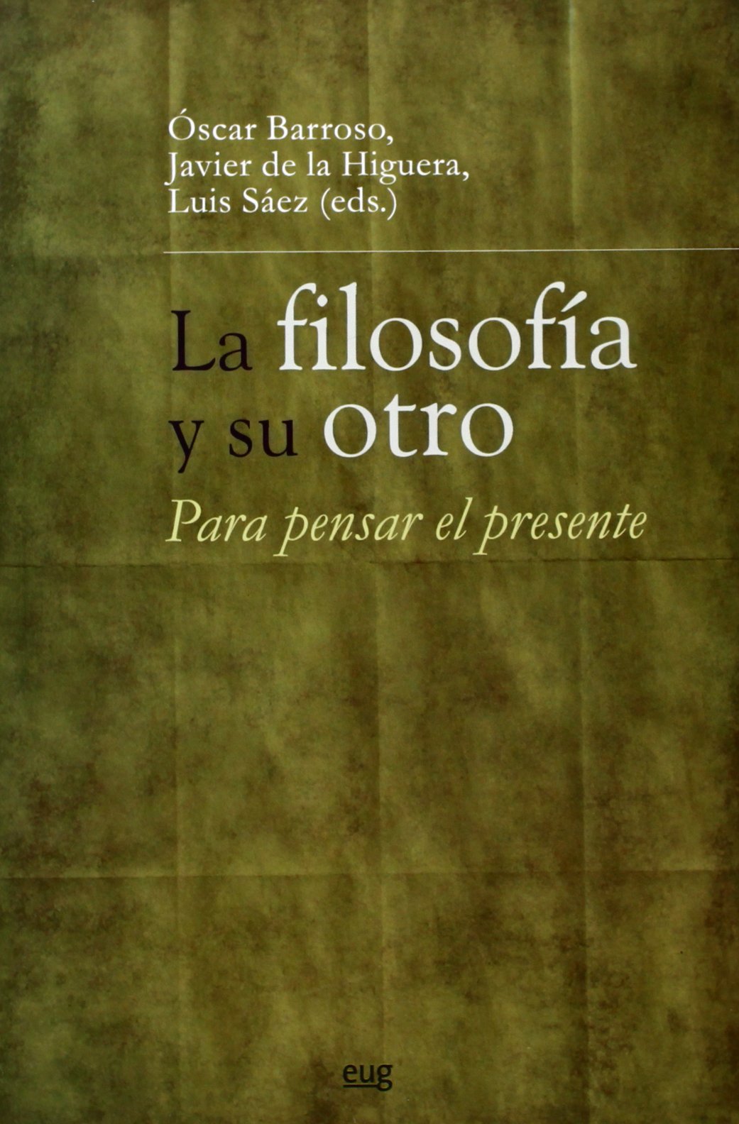 Imagen de portada del libro La filosofía y su otro