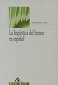 Imagen de portada del libro La lingüística del humor en español