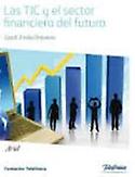 Imagen de portada del libro Las TIC y el sector financiero del futuro