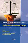 Imagen de portada del libro Litigating EU Tax Law in International, National and Non-EU national Courts