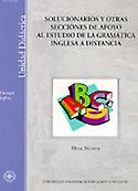 Imagen de portada del libro Solucionarios y otras Secciones de Apoyo al Estudio de la Gramática Inglesa a Distancia