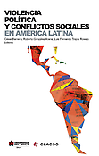 Imagen de portada del libro Violencia política y conflictos sociales en América Latina