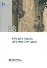 Imagen de portada del libro El derecho a decidir, un diálogo italo-catalán
