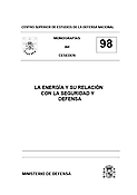 Imagen de portada del libro La Energía y su relación con la Seguridad y Defensa