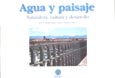 Imagen de portada del libro Agua y paisaje : naturaleza, cultura y desarrollo