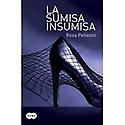 Imagen de portada del libro La sumisa insumisa