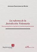 Imagen de portada del libro La reforma de la jurisdicción voluntaria textos prelegislativos, legislativos y tramitación parlamentaria