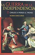 Imagen de portada del libro La guerra de la Independencia 1. Carlos IV pierde el trono + DVD