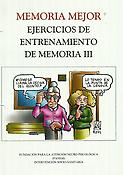 Imagen de portada del libro Memoria mejor. Ejercicios para reforzar la memoria III