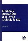 Imagen de portada del libro El arbitraje internacional en la Ley de arbitraje de 2003