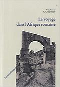 Imagen de portada del libro Le voyage dans l'Afrique romaine