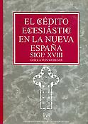 Imagen de portada del libro El crédito eclesiástico en la Nueva España, siglo XVIII