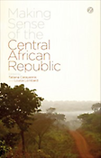 Imagen de portada del libro Making sense of the Central African Republic