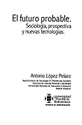 Imagen de portada del libro El futuro probable. Sociología, prospectiva y nuevas tecnologías.