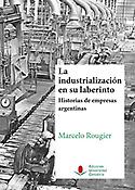 Imagen de portada del libro La industrialización en su laberinto